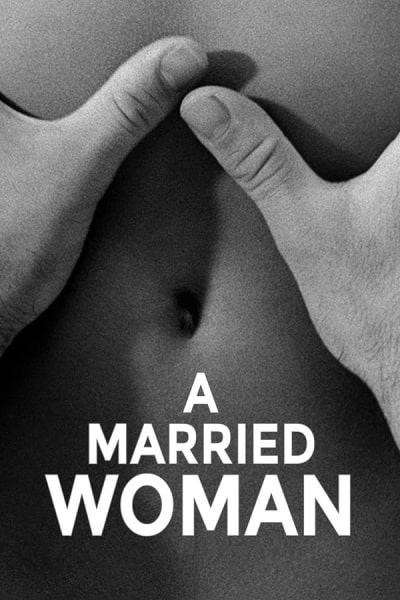 Une Femme Mari&eacute;e (Une femme mari&eacute;e: Suite de fragments d'un film tourn&eacute; en 1964)