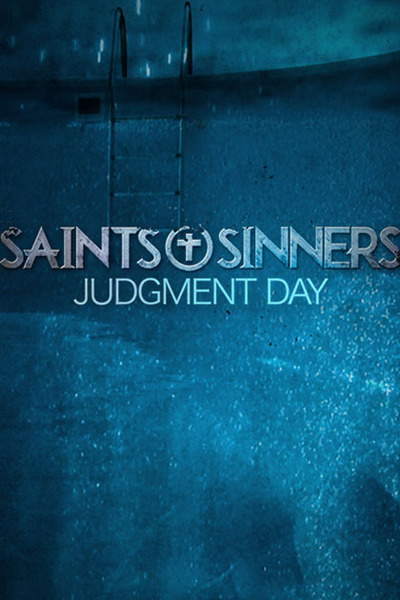 Saints and Sinners Judgment Day