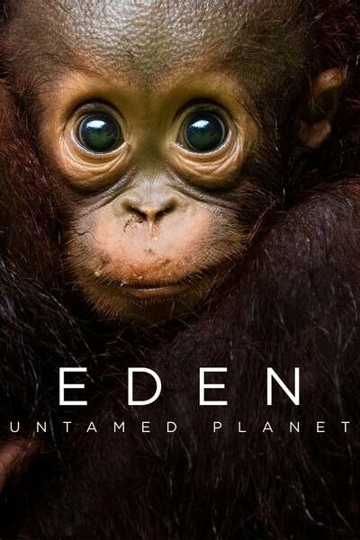 Eden: Untamed Planet - Season 1