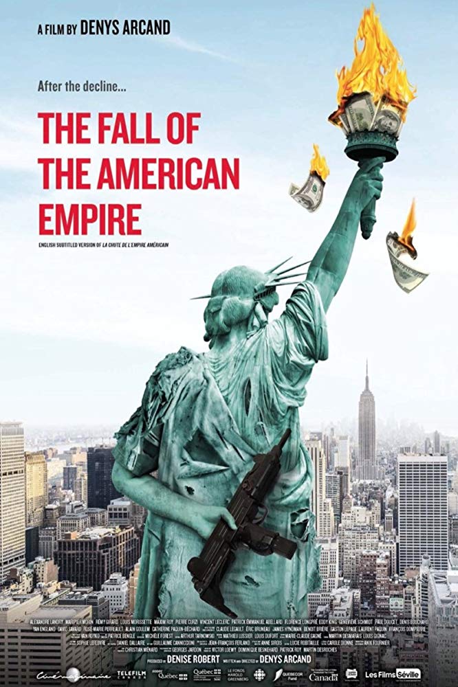 The Fall of the American Empire (La chute de l'empire am&eacute;ricain)