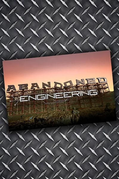 Abandoned Engineering - Season 12