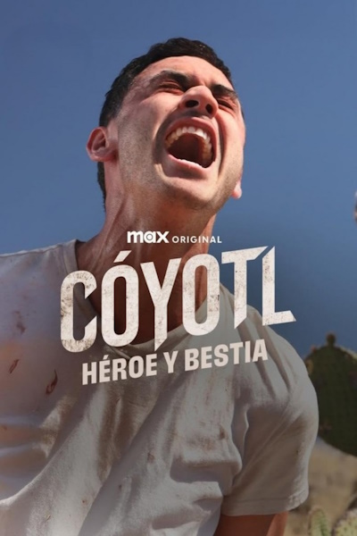 Coyotl Hero and Beast (Coyotl Heroe y Bestia) - Season 1